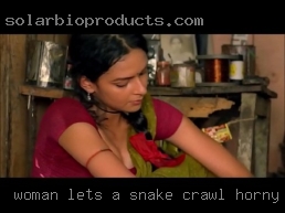 Woman let's a snake crawl horny fuck up her pussy!